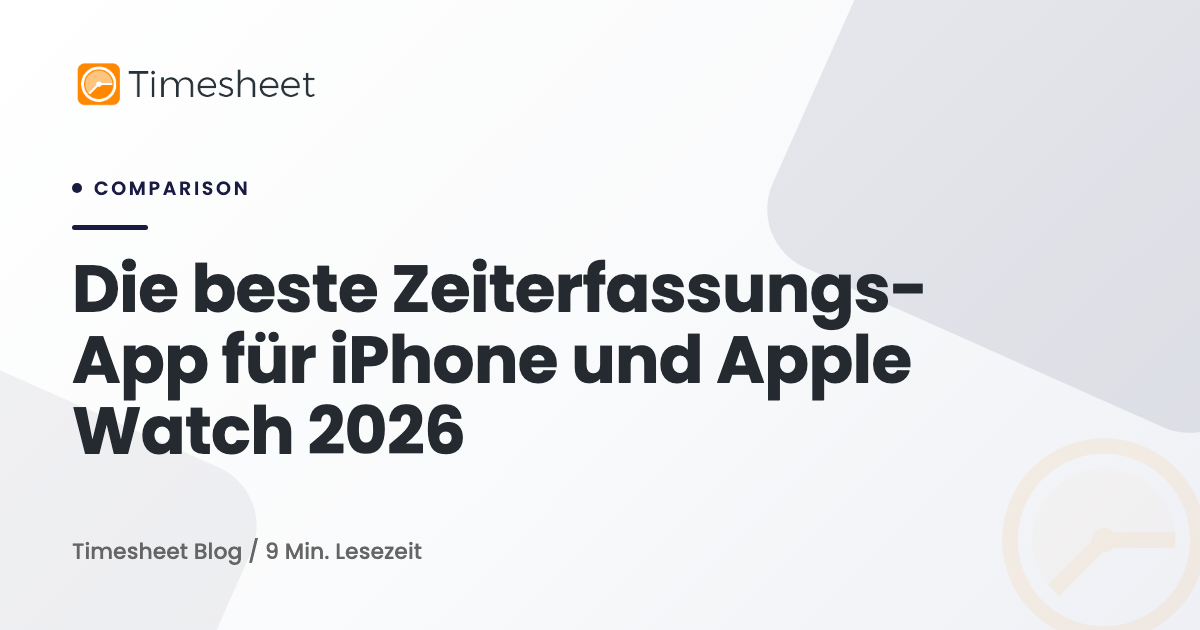 Die beste Zeiterfassungs-App für iPhone und Apple Watch 2026 ...