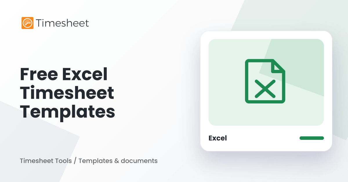 Free Excel Timesheet Templates (XLSX): 3 Styles, Editable | timesheet.io
